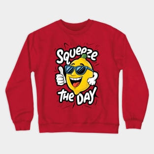 Squeeze the Day Crewneck Sweatshirt